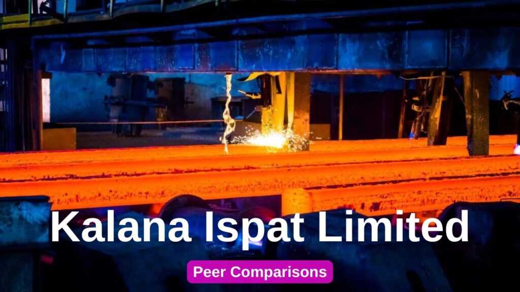 Kalana Ispat Limited Peer Comparisons