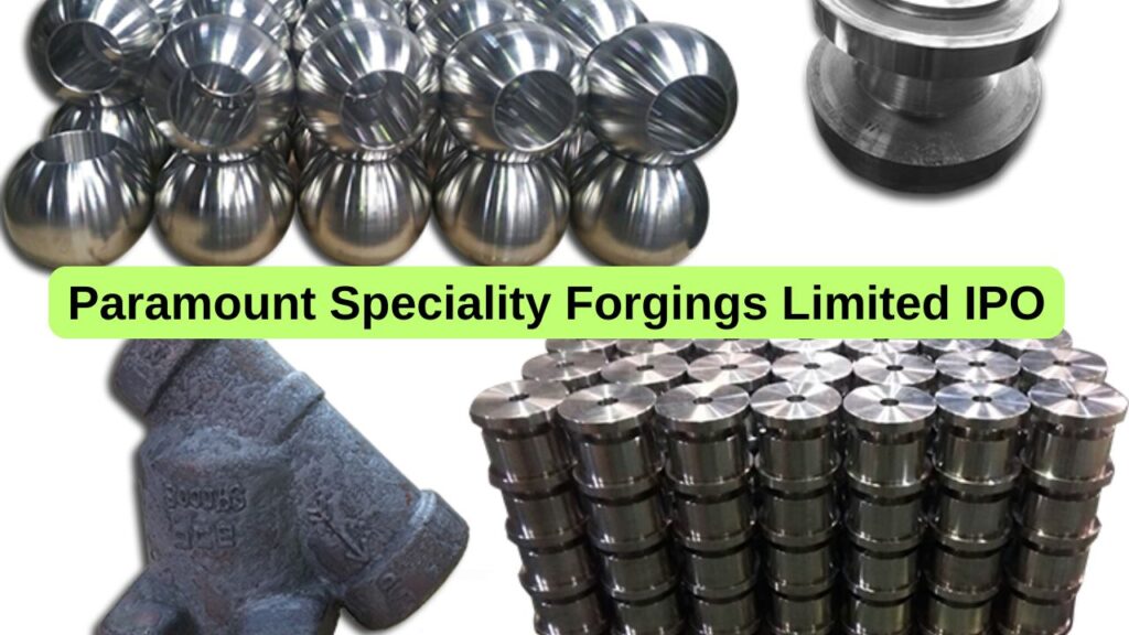 Paramount Speciality Forgings Limited IPO news